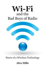 Wi-Fi and the Bad Boys of Radio -  Alex Hills