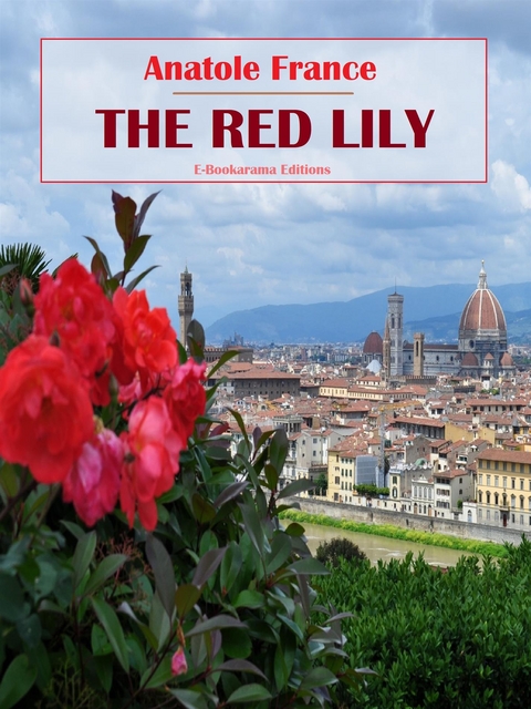 The Red Lily - Anatole France