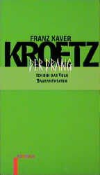 Der Drang - Franz X Kroetz