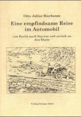 Eine empfindsame Reise im Automobil von Berlin nach Sorrent und zurück an den Rhein - Bierbaum, Otto J