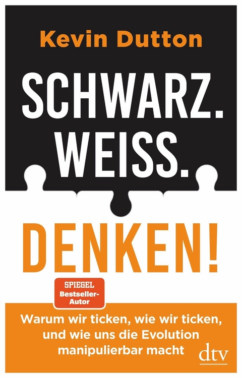 Schwarz. Weiß. Denken! -  Kevin Dutton