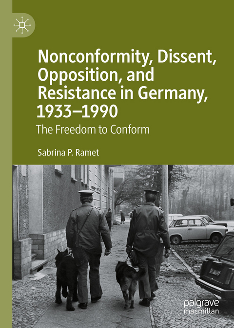 Nonconformity, Dissent, Opposition, and Resistance  in Germany, 1933-1990 - Sabrina P. Ramet