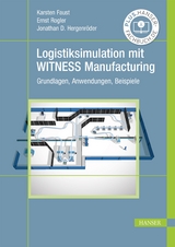 Logistiksimulation mit WITNESS Manufacturing - Karsten Faust, Ernst Rogler, Jonathan David Hergenröder