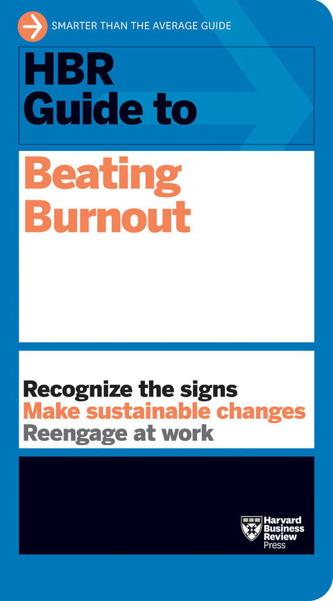 HBR Guide to Beating Burnout -  Harvard Business Review