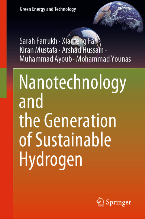 Nanotechnology and the Generation of Sustainable Hydrogen -  Sarah Farrukh,  Xianfeng Fan,  Kiran Mustafa,  Arshad Hussain,  Muhammad Ayoub,  Mohammad Younas