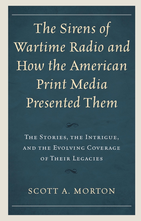 Sirens of Wartime Radio and How the American Print Media Presented Them -  Scott A. Morton