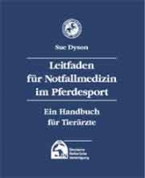 Handbuch für Notfallmedizin im Pferdesport - Sue Dyson
