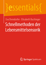 Schnellmethoden der Lebensmittelsensorik - Eva Derndorfer, Elisabeth Buchinger