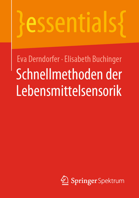 Schnellmethoden der Lebensmittelsensorik - Eva Derndorfer, Elisabeth Buchinger
