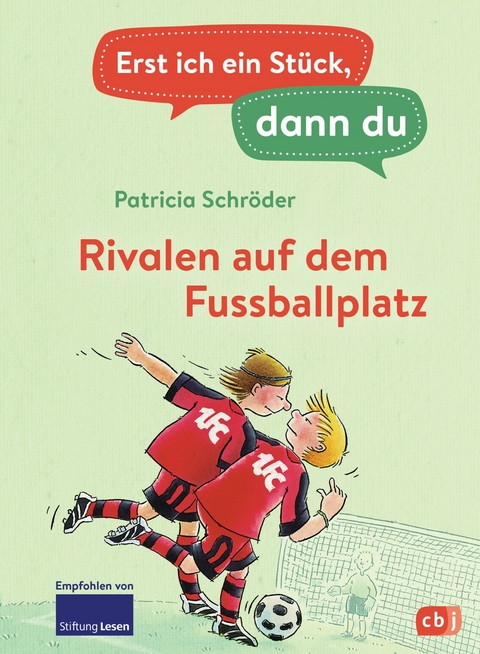 Erst ich ein Stück, dann du - Rivalen auf dem Fußballplatz -  Patricia Schröder