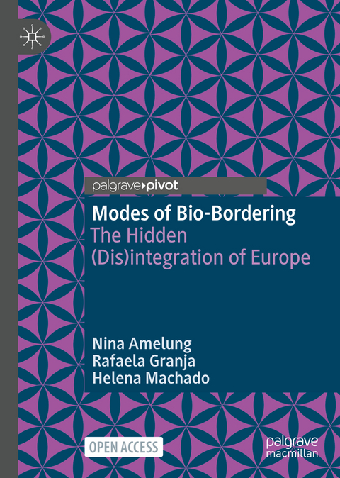 Modes of Bio-Bordering -  Nina Amelung,  Rafaela Granja,  Helena Machado