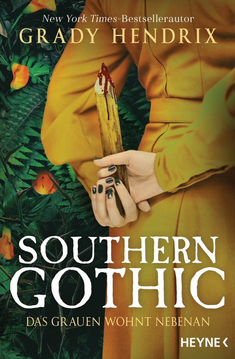 Southern Gothic - Das Grauen wohnt nebenan - Grady Hendrix