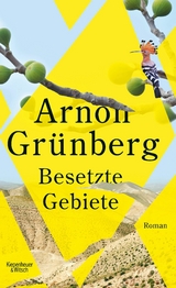 Besetzte Gebiete -  Arnon Grünberg