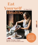 Eat Yourself Healthy -  Megan Rossi