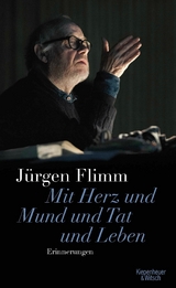 Mit Herz und Mund und Tat und Leben -  Jürgen Flimm