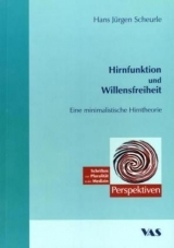 Hirnfunktion und Willensfreiheit - Hans J Scheurle