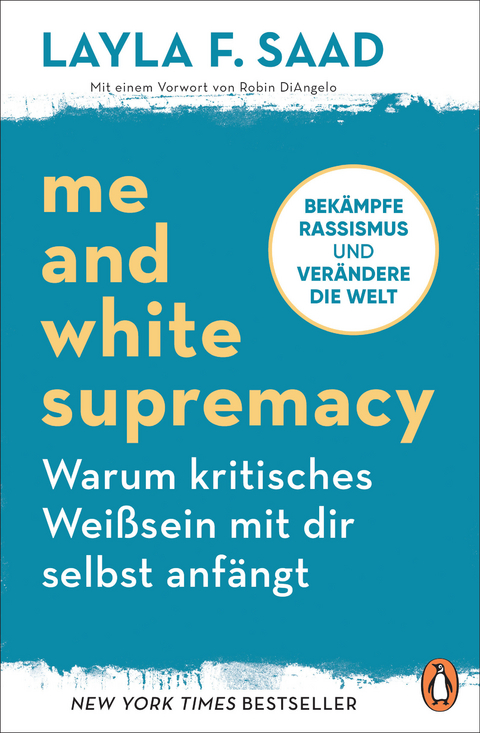 Me and White Supremacy - Warum kritisches Weißsein mit dir selbst anfängt -  Layla Saad