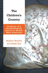 Children's Country -  Stephen Muecke,  Paddy Roe