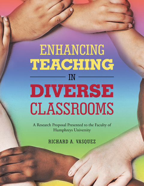 Enhancing Teaching in Diverse Classrooms - Richard A. Vasquez
