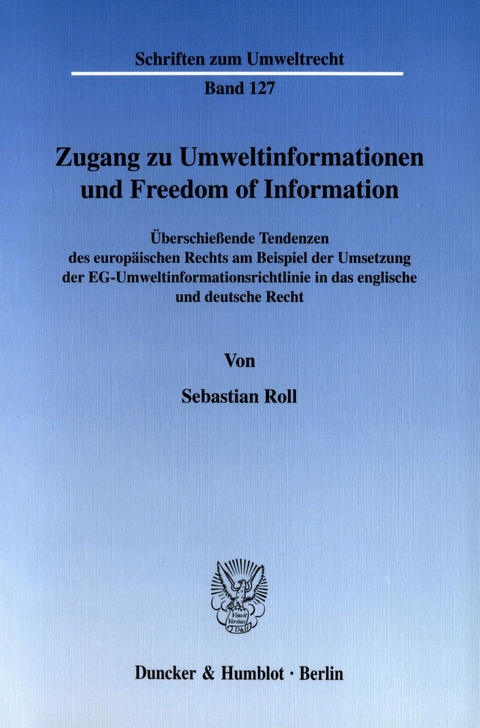 Zugang zu Umweltinformationen und Freedom of Information. -  Sebastian Roll