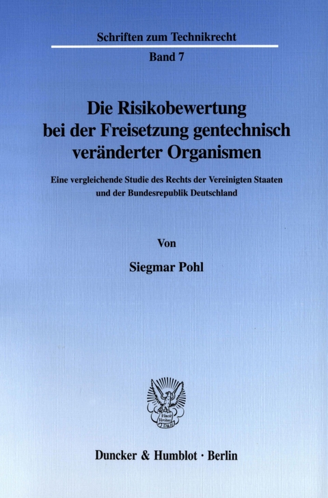 Die Risikobewertung bei der Freisetzung gentechnisch veränderter Organismen. -  Siegmar Pohl