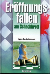 Eröffnungsfallen am Schachbrett - Eugéne Snosko-Borowski