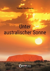 Unter australischer Sonne - Walter Kaufmann
