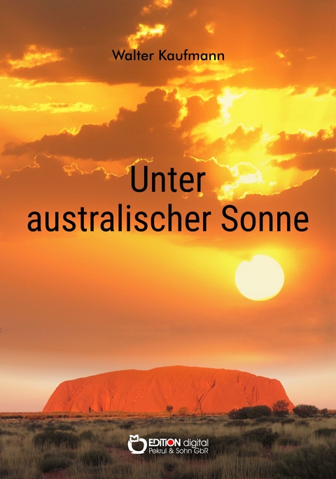 Unter australischer Sonne - Walter Kaufmann