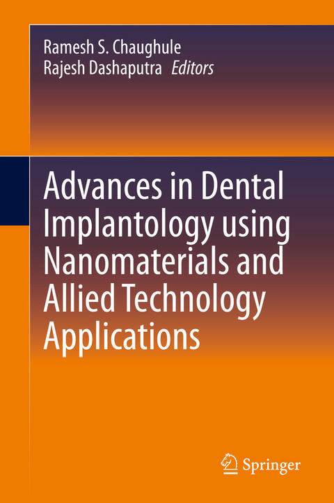 Advances in Dental Implantology using Nanomaterials and Allied Technology Applications - 
