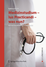 Medizinstudium - Ius Practicandi - was nun? - Sabine Fisch