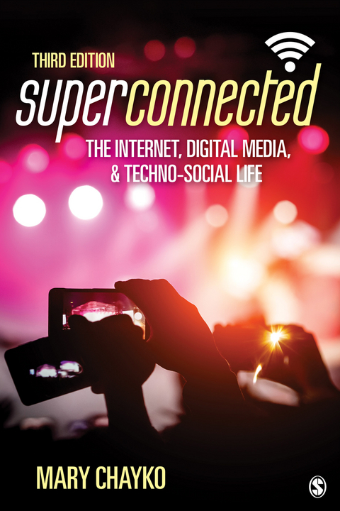 Superconnected: The Internet, Digital Media, and Techno-Social Life - Mary T. Chayko