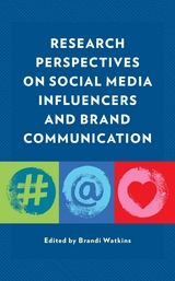 Research Perspectives on Social Media Influencers and Brand Communication - 