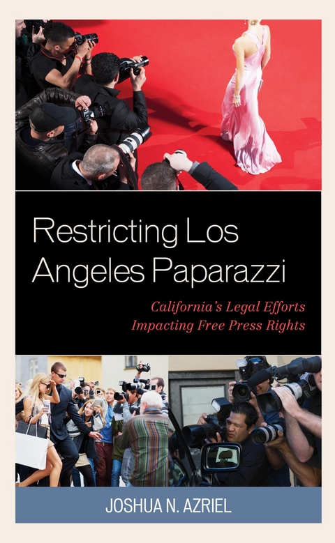 Restricting Los Angeles Paparazzi -  Joshua N. Azriel