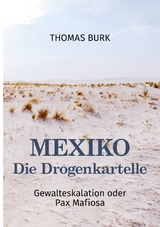 Mexiko - Die Drogenkartelle - Thomas Burk