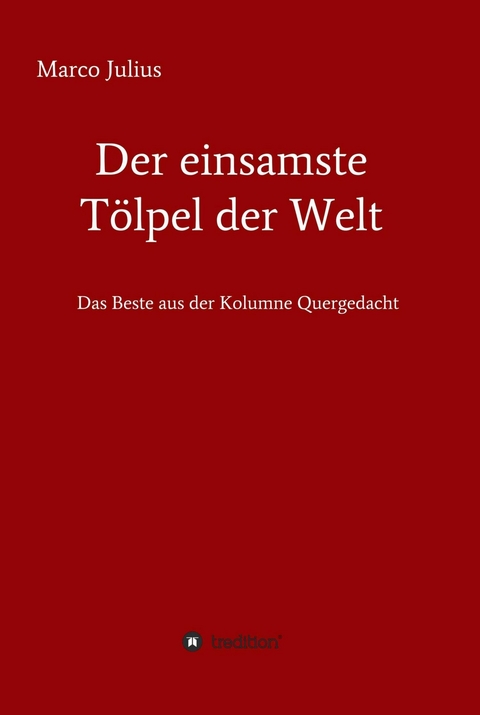 Der einsamste Tölpel der Welt - Marco Julius