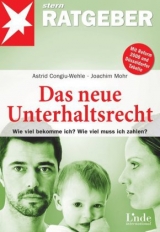 Das neue Unterhaltsrecht - Astrid Congiu-Wehle, Joachim Mohr