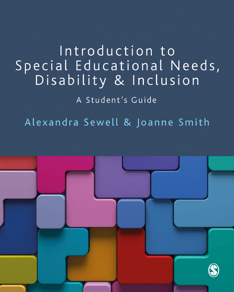 Introduction to Special Educational Needs, Disability and Inclusion - Alexandra Sewell, Joanne Smith