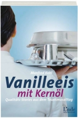 Vanilleeis mit Kernöl - Manfred Kohl