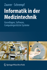 Informatik in der Medizintechnik - Martin Zauner, Andreas Schrempf