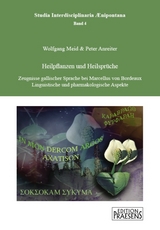 Heilpflanzen und Heilsprüche - Wolfgang Meid, Peter Anreiter
