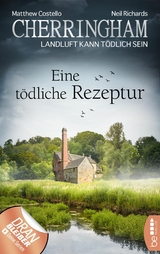 Cherringham - Eine tödliche Rezeptur - Matthew Costello, Neil Richards