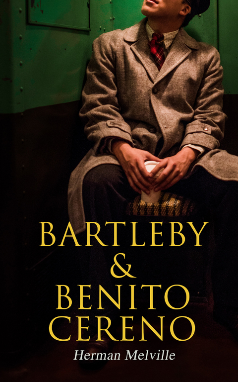Bartleby & Benito Cereno - Herman Melville