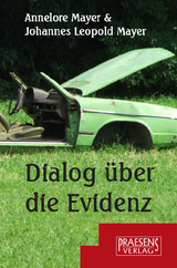 Dialog über die Evidenz - Annelore Mayer, Johannes L. Mayer