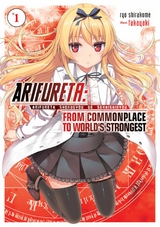 Arifureta: From Commonplace to World's Strongest: Volume 1 -  Ryo Shirakome