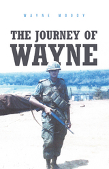 Journey of Wayne -  Wayne Moody