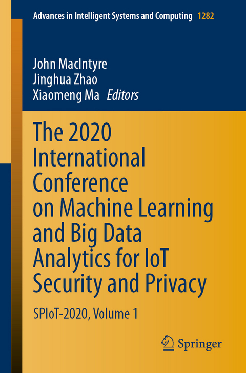 The 2020 International Conference on Machine Learning and Big Data Analytics for IoT Security and Privacy - 