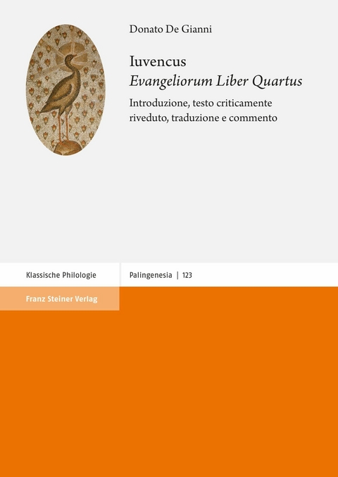 Iuvencus: 'Evangeliorum Liber Quartus' -  Donato De Gianni