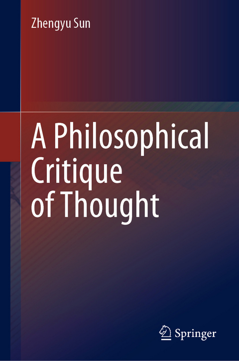 Philosophical Critique of Thought -  Zhengyu Sun