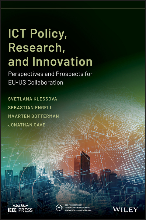 ICT Policy, Research, and Innovation -  Maarten Botterman,  Jonathan Cave,  Sebastian Engell,  Svetlana Klessova