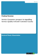 Service Guarantee prospect in signalling Service Quality towards Customer Loyalty - Pradeep Paraman